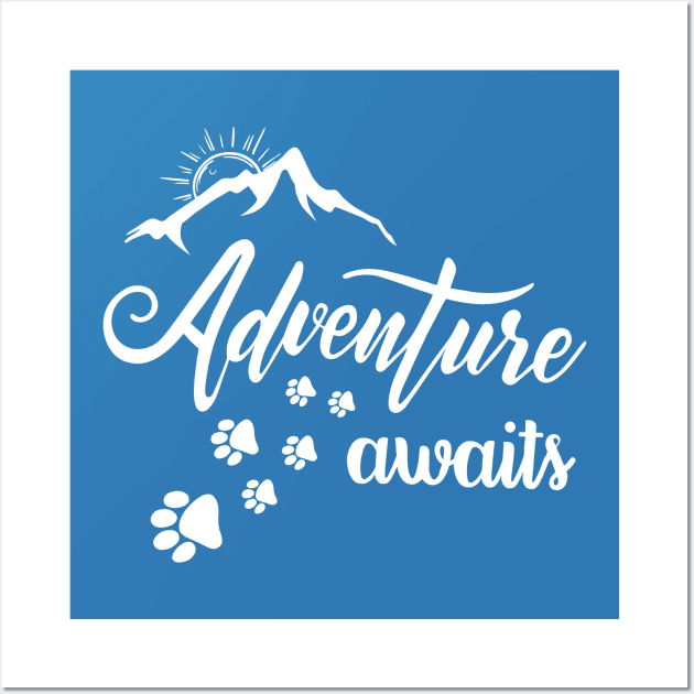 Adventure Awaits while Traveling with Your Dog Wall Art by THE Dog Designs